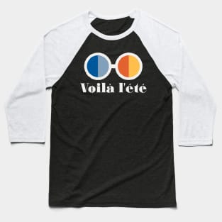 Voila l'ete - Here comes the summer (white) Baseball T-Shirt